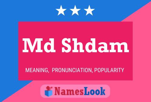 Md Shdam Name Poster