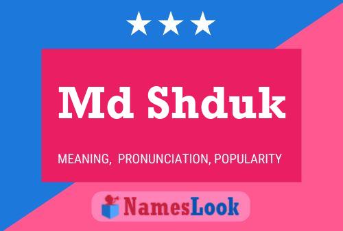 Md Shduk Name Poster