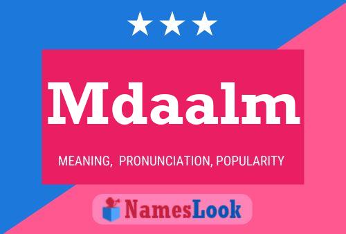 Mdaalm Name Poster