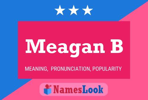 Meagan B Name Poster