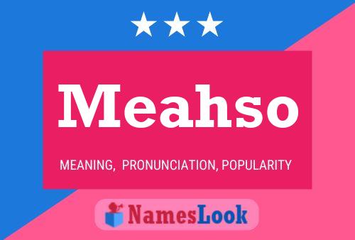 Meahso Name Poster