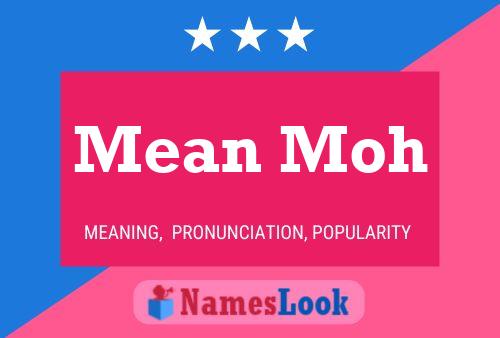 Mean Moh Name Poster