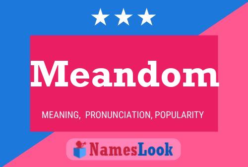 Meandom Name Poster