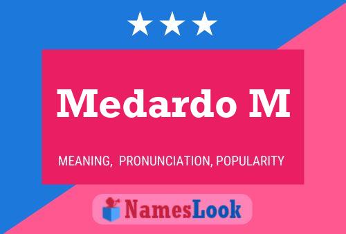 Medardo M Name Poster