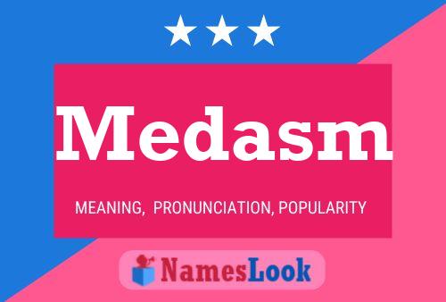 Medasm Name Poster