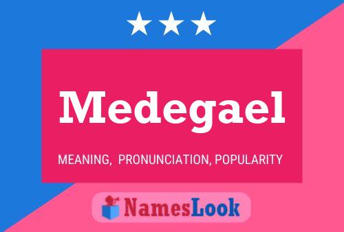 Medegael Name Poster