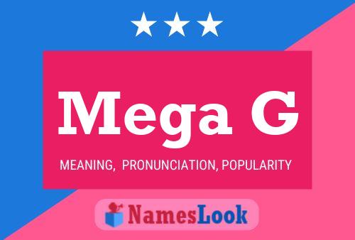 Mega G Name Poster