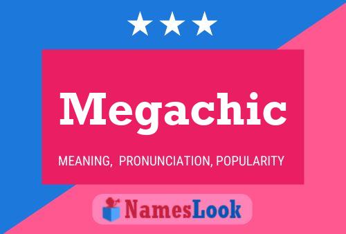 Megachic Name Poster