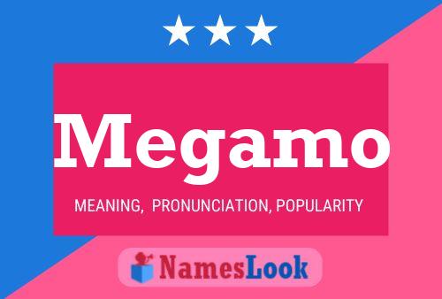 Megamo Name Poster