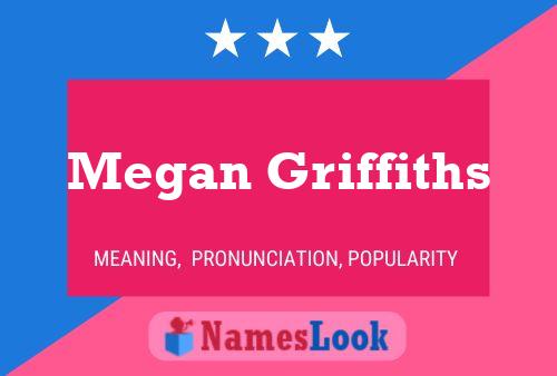 Megan Griffiths Name Poster