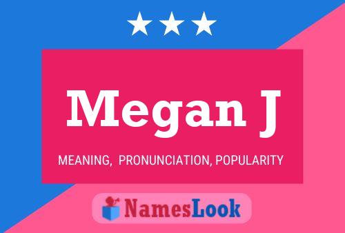 Megan J Name Poster