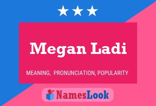 Megan Ladi Name Poster