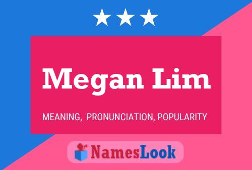 Megan Lim Name Poster