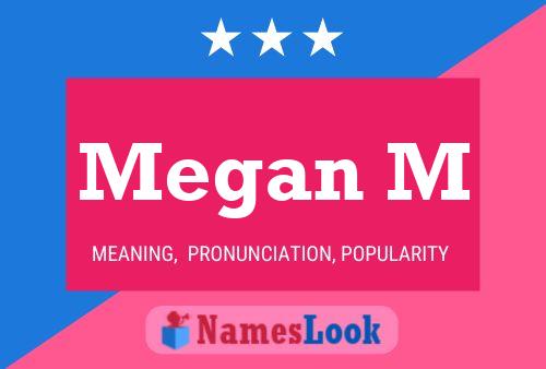 Megan M Name Poster