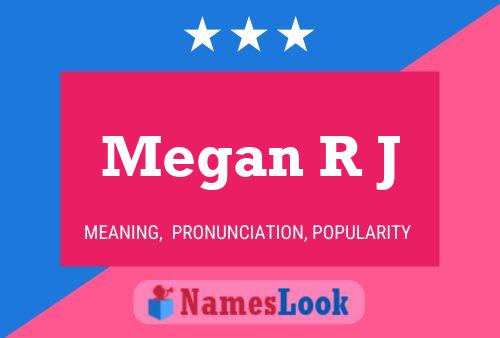 Megan R J Name Poster