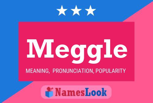 Meggle Name Poster