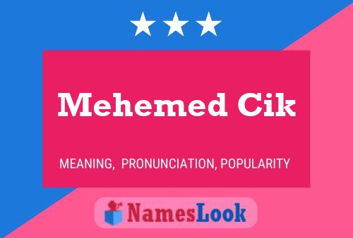 Mehemed Cik Name Poster