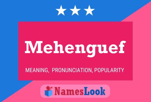 Mehenguef Name Poster