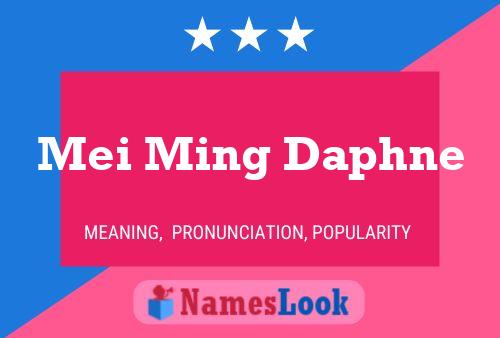 Mei Ming Daphne Name Poster