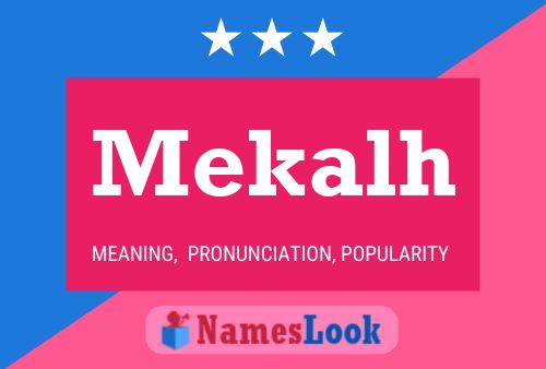 Mekalh Name Poster