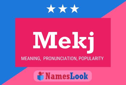 Mekj Name Poster