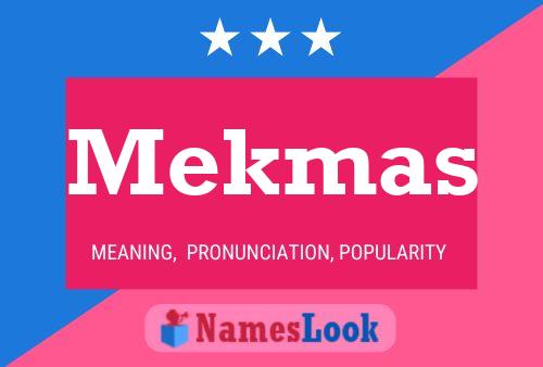 Mekmas Name Poster