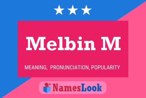 Melbin M Name Poster