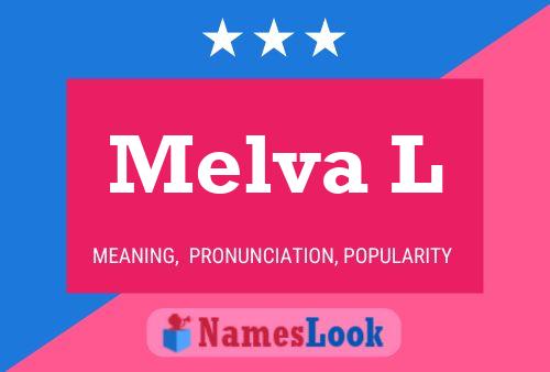 Melva L Name Poster