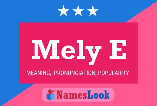 Mely E Name Poster