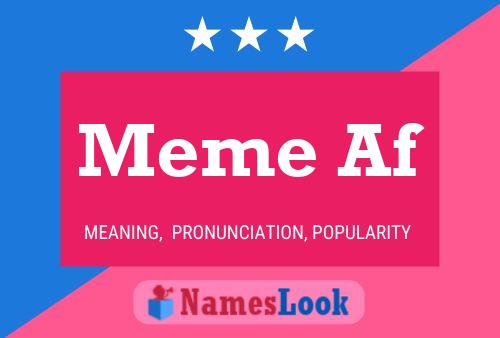 Meme Af Name Poster