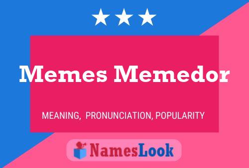 Memes Memedor Name Poster