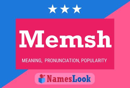 Memsh Name Poster