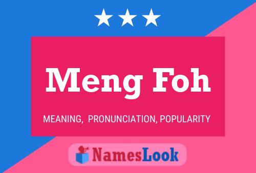 Meng Foh Name Poster