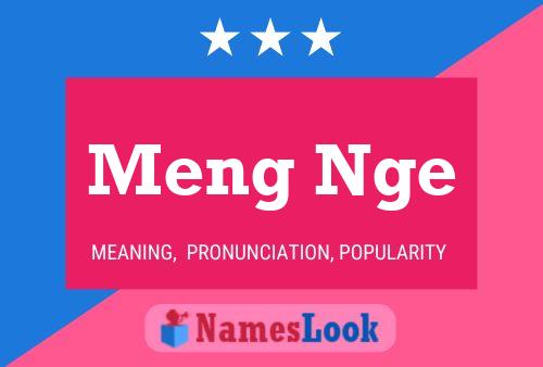 Meng Nge Name Poster