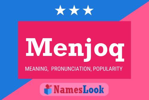 Menjoq Name Poster