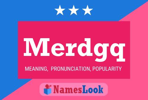 Merdgq Name Poster