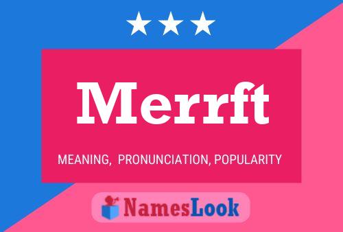 Merrft Name Poster