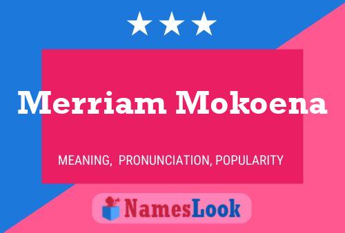 Merriam Mokoena Name Poster