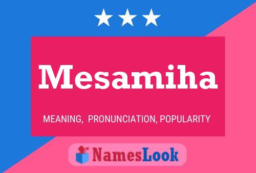 Mesamiha Name Poster