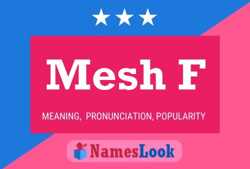 Mesh F Name Poster