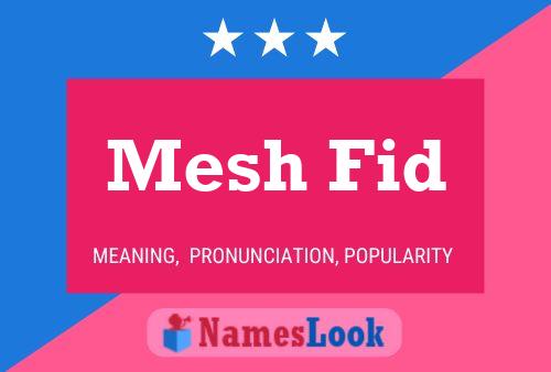 Mesh Fid Name Poster