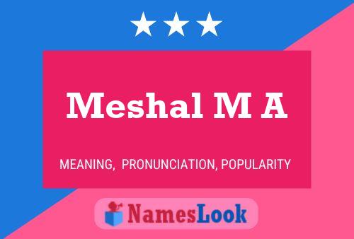 Meshal M A Name Poster