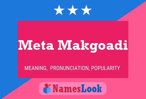 Meta Makgoadi Name Poster