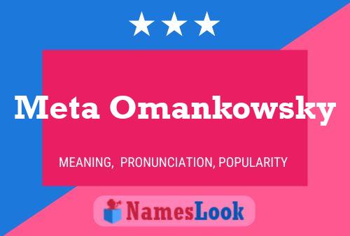 Meta Omankowsky Name Poster