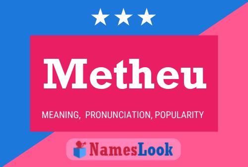 Metheu Name Poster