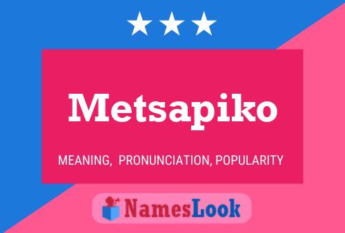 Metsapiko Name Poster