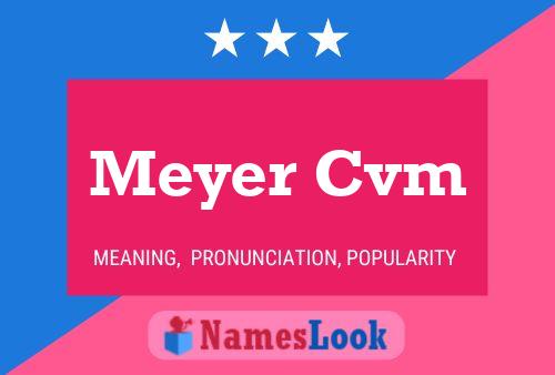 Meyer Cvm Name Poster