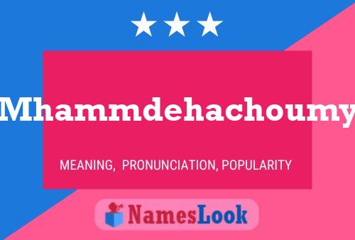 Mhammdehachoumy Name Poster