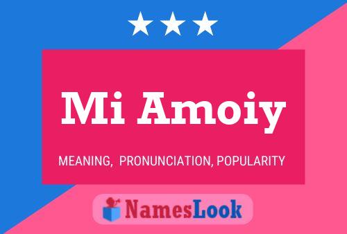 Mi Amoiy Name Poster