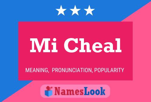 Mi Cheal Name Poster